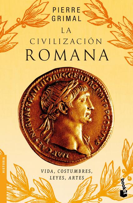 Vorderes Coverbild La Civilización Romana: Vida, Costumbres, Leyes, Artes / The Civilization of Rome