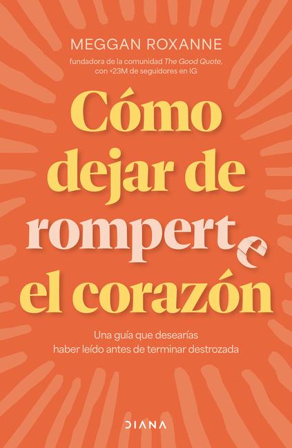Vorderes Coverbild Cómo Dejar de Romperte El Corazón / How to Stop Breaking Your Own Heart