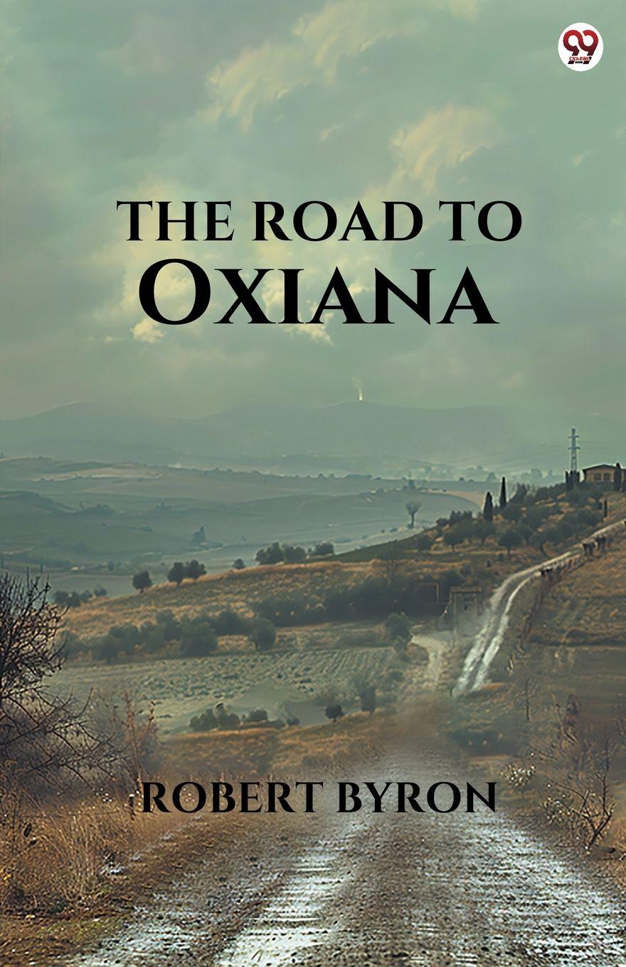 Vorderes Coverbild The Road To Oxiana