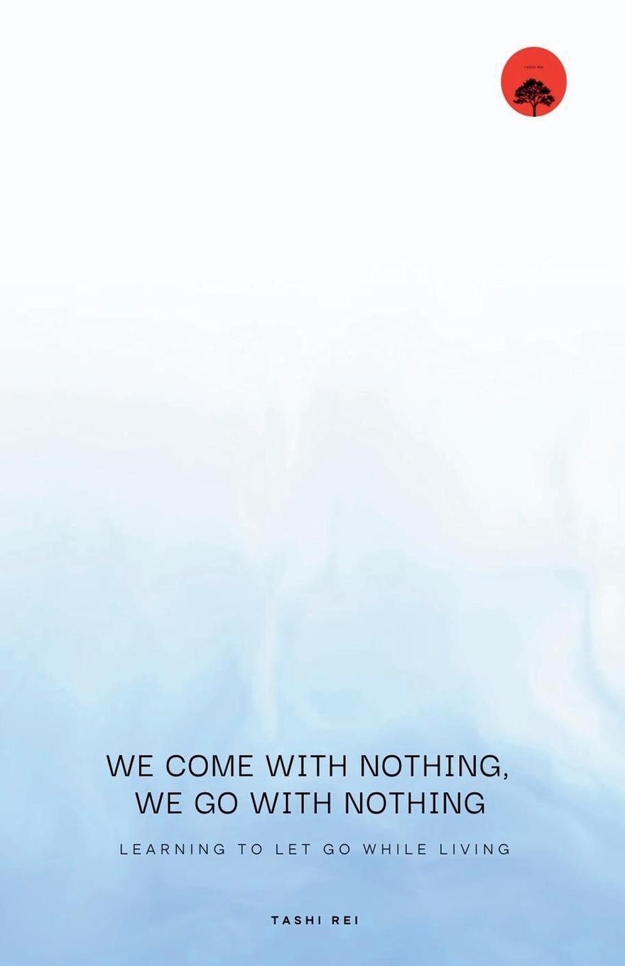 Vorderes Coverbild We come with Nothing, We Go with Nothing