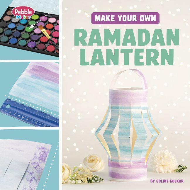 Vorderes Coverbild Make Your Own Ramadan Lantern