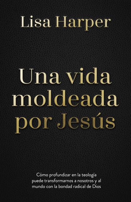 Vorderes Coverbild Una Vida Moldeada Por Jesús