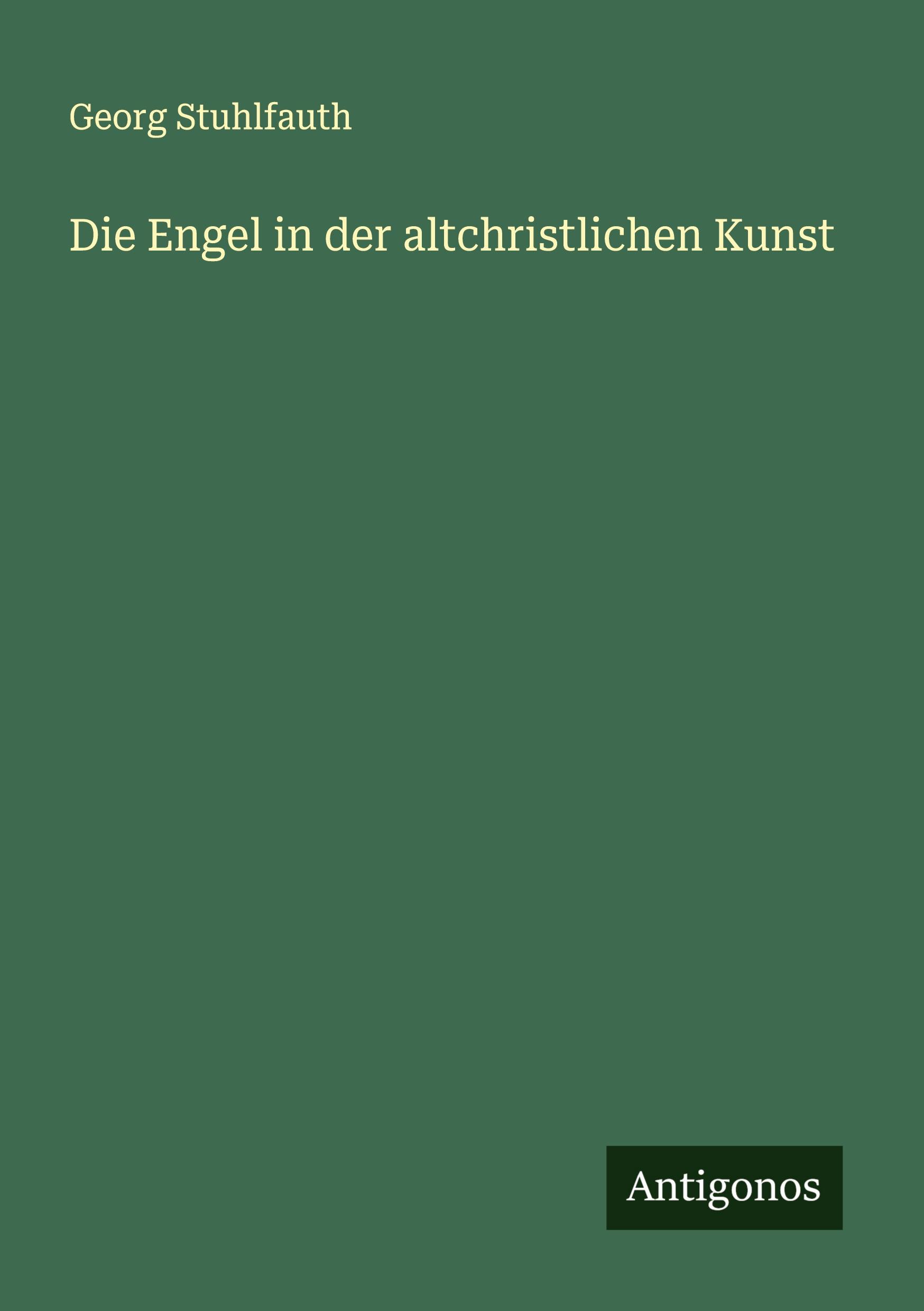 Vorderes Coverbild Die Engel in der altchristlichen Kunst