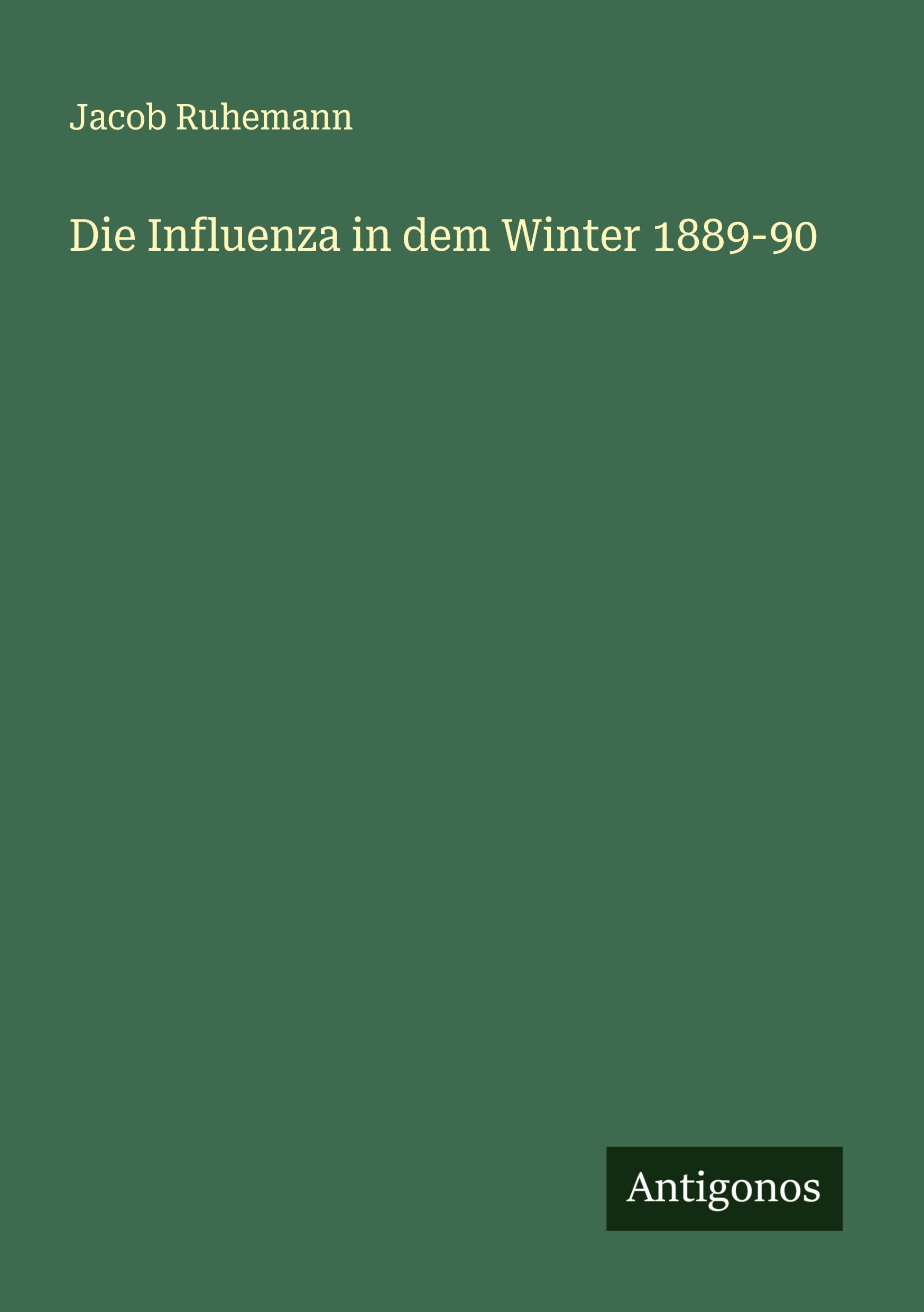 Vorderes Coverbild Die Influenza in dem Winter 1889-90