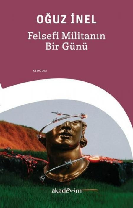 Vorderes Coverbild Felsefi Militanin Bir Günü