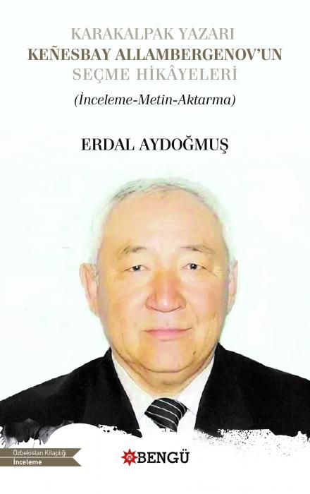 Vorderes Coverbild Karakalpak Yazari Kenesbay Allambergenovun Secme Hikayeleri
