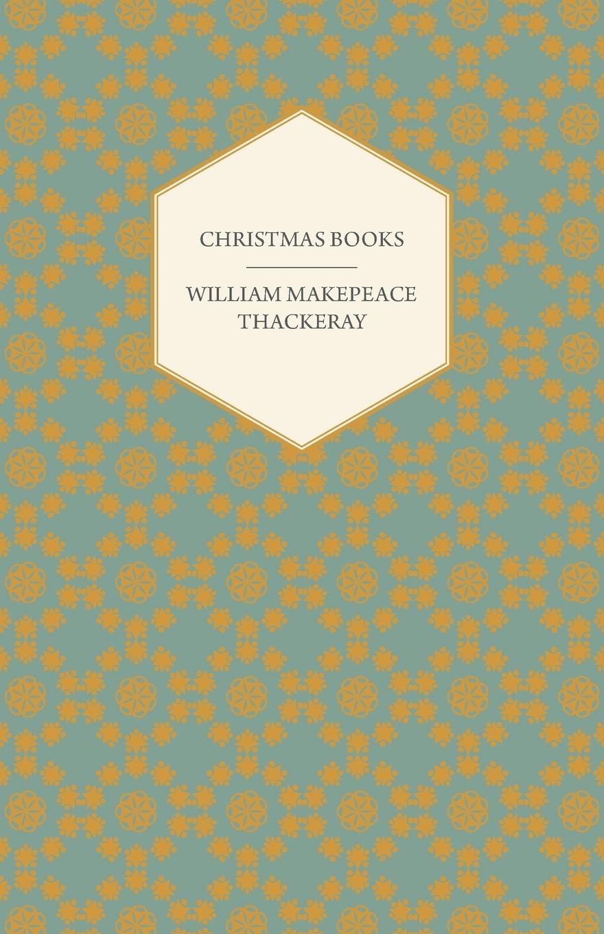 Vorderes Coverbild Christmas Books - Works of William Makepeace Thackeray