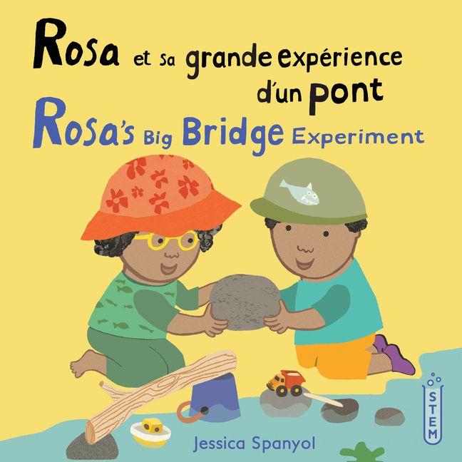Vorderes Coverbild Rosa Et Sa Grande Expérience d'Un Pont / Rosa's Big Bridge Experiment (French Bilingual Edition)
