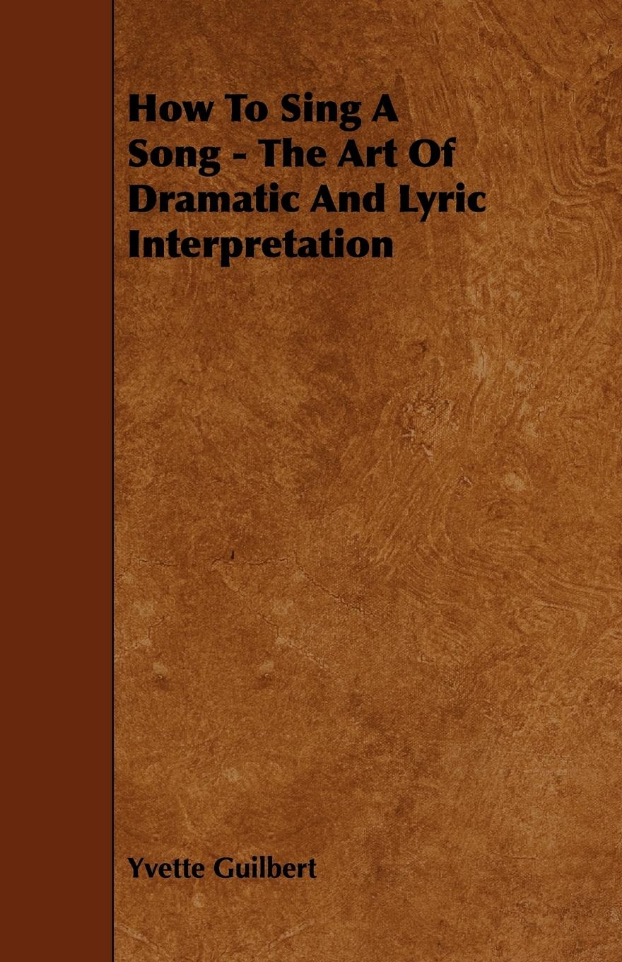 Vorderes Coverbild How To Sing A Song - The Art Of Dramatic And Lyric Interpretation