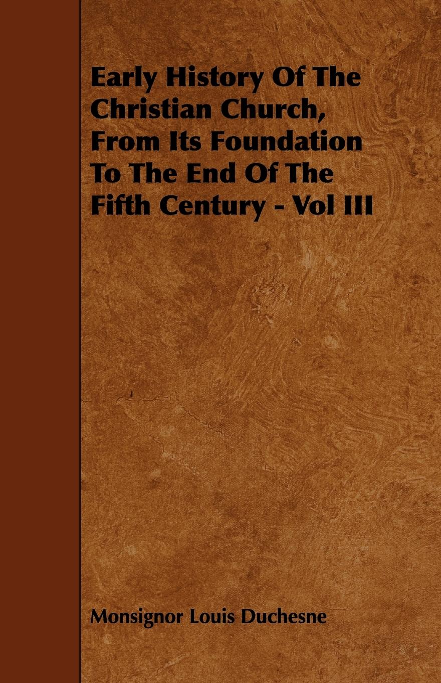 Vorderes Coverbild Early History Of The Christian Church, From Its Foundation To The End Of The Fifth Century - Vol III