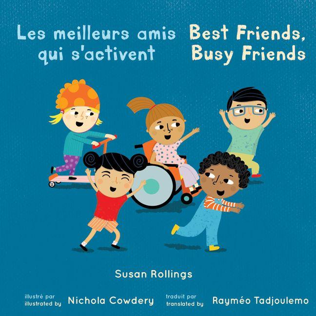 Vorderes Coverbild Le Meilleurs Amis Qui s'Activent / Best Friends, Busy Friends (French Bilingual Edition)