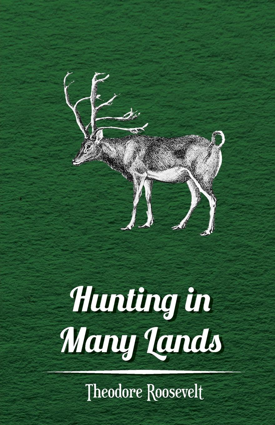Vorderes Coverbild Hunting in Many Lands - The Book of the Boone and Crockett Club