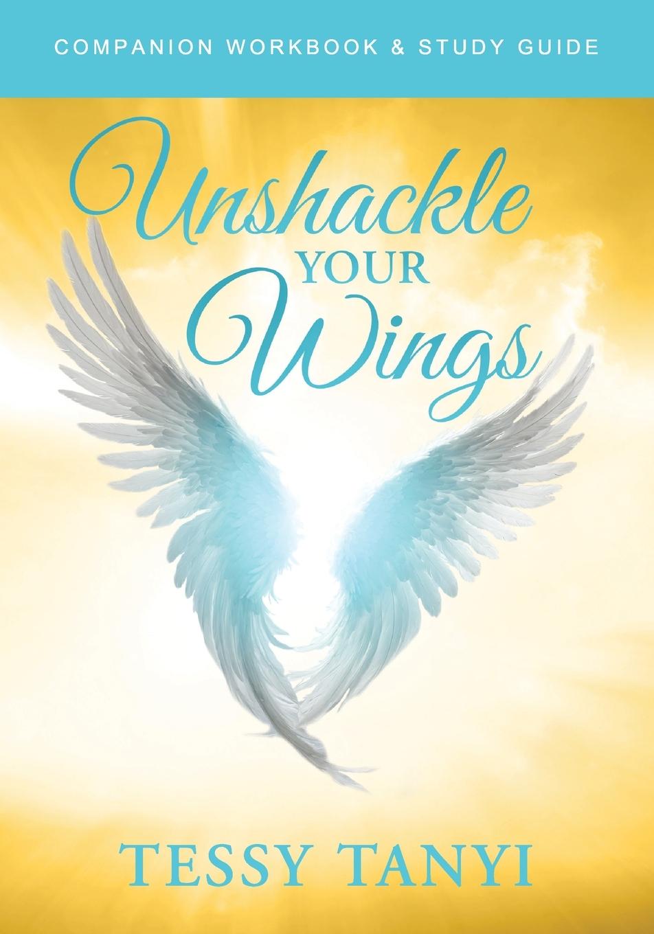 Vorderes Coverbild Unshackle Your Wings Workbook & Study Guide