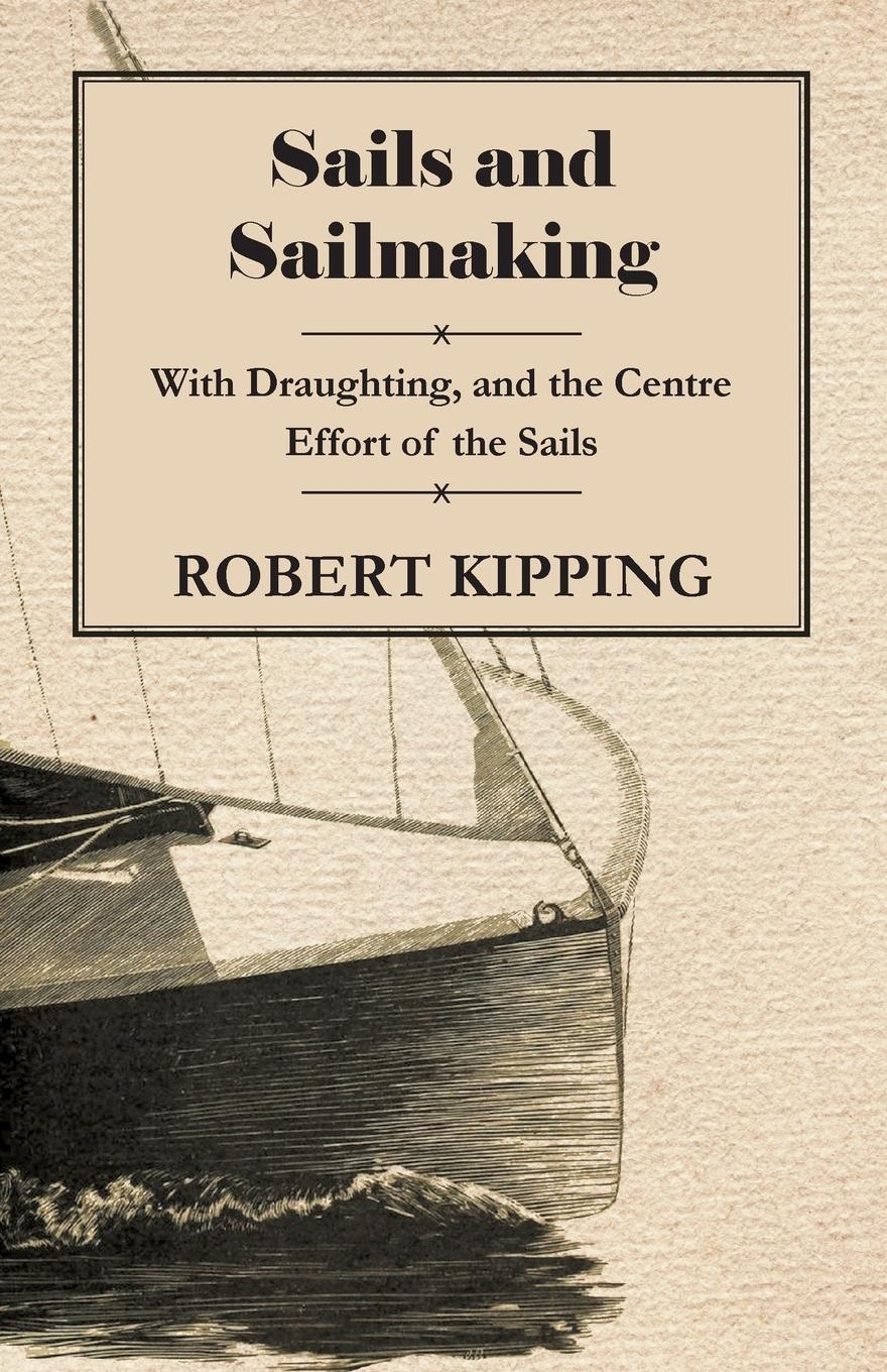 Vorderes Coverbild Sails and Sailmaking - With Draughting, and the Centre Effort of the Sails