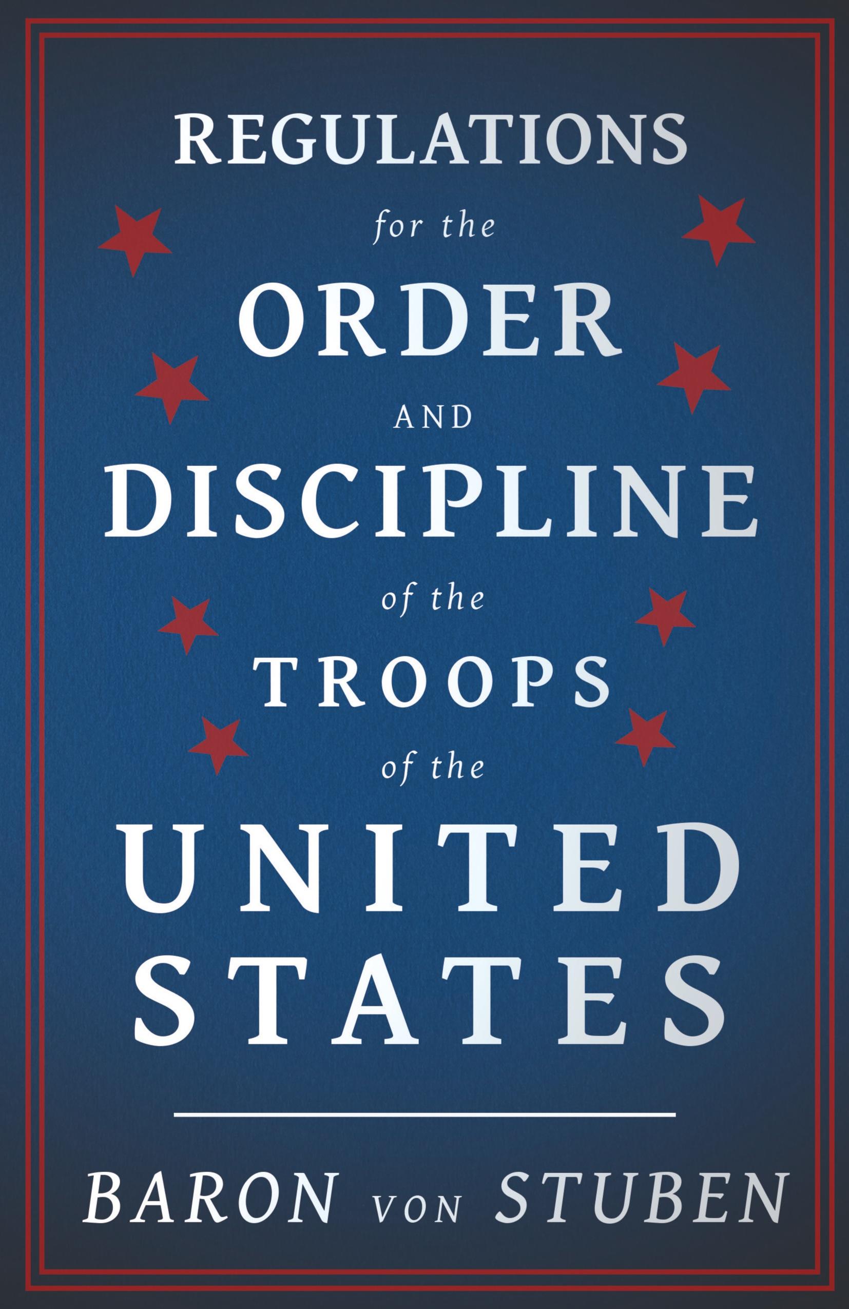 Vorderes Coverbild Regulations for the Order and Discipline of the Troops of the United States