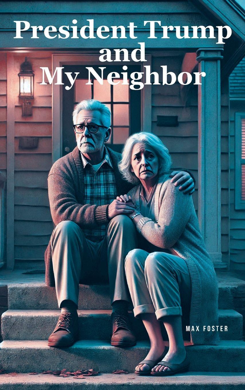 Vorderes Coverbild President Trump and My Neighbor