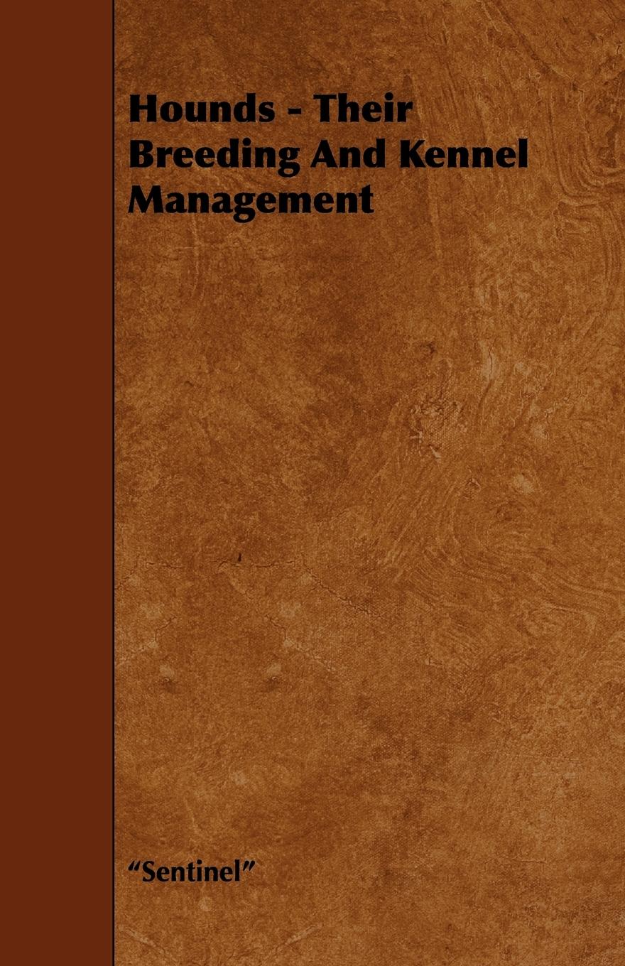 Vorderes Coverbild Hounds - Their Breeding and Kennel Management