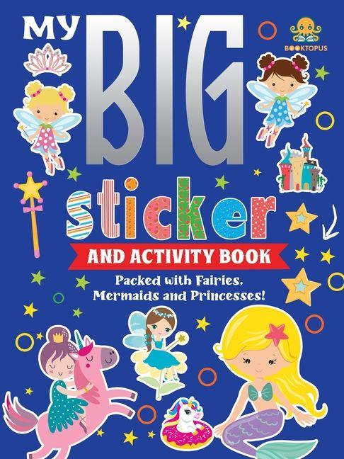 Vorderes Coverbild My Big Sticker and Activity Book - Packed with Fairies, Mermaids and Princesses!