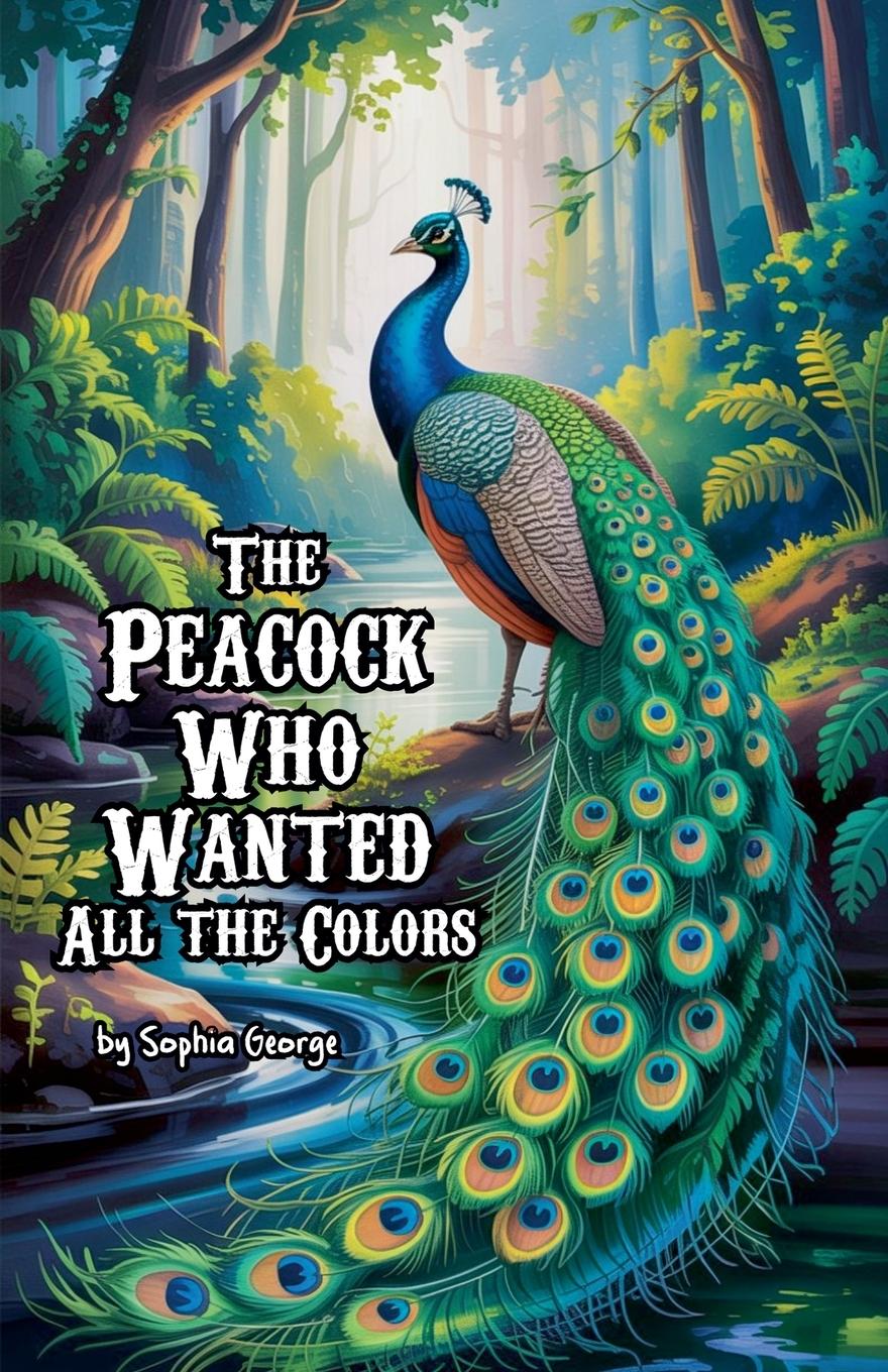 Vorderes Coverbild The Peacock Who Wanted All the Colors