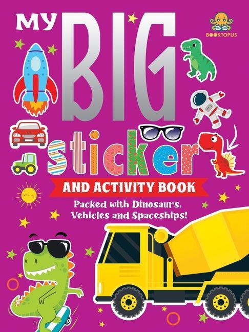 Vorderes Coverbild My Big Sticker and Activity Book - Packed with Dinosaurs, Vehicles and Spaceships!