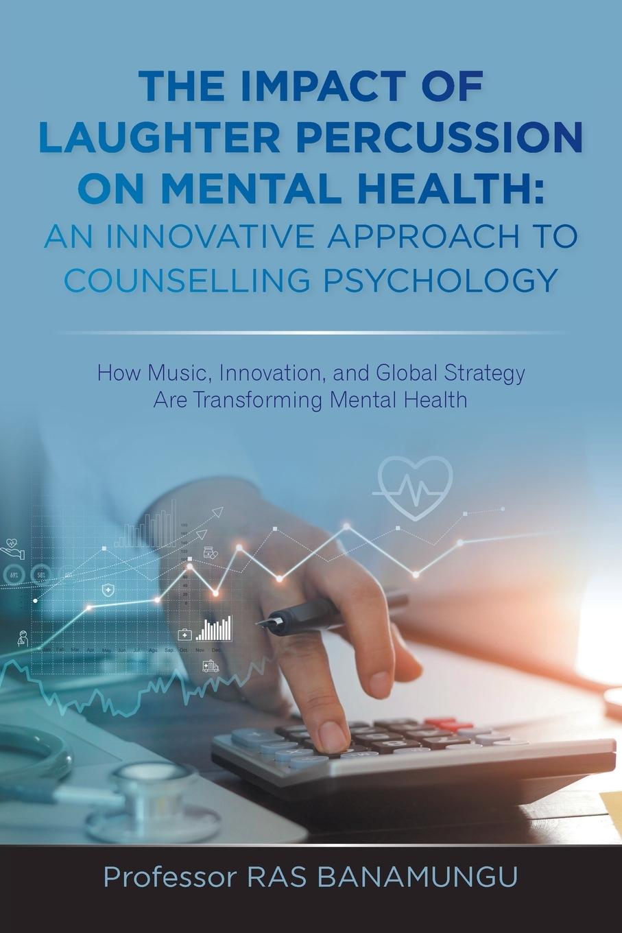 Vorderes Coverbild THE IMPACT OF LAUGHTER PERCUSSION ON MENTAL HEALTH