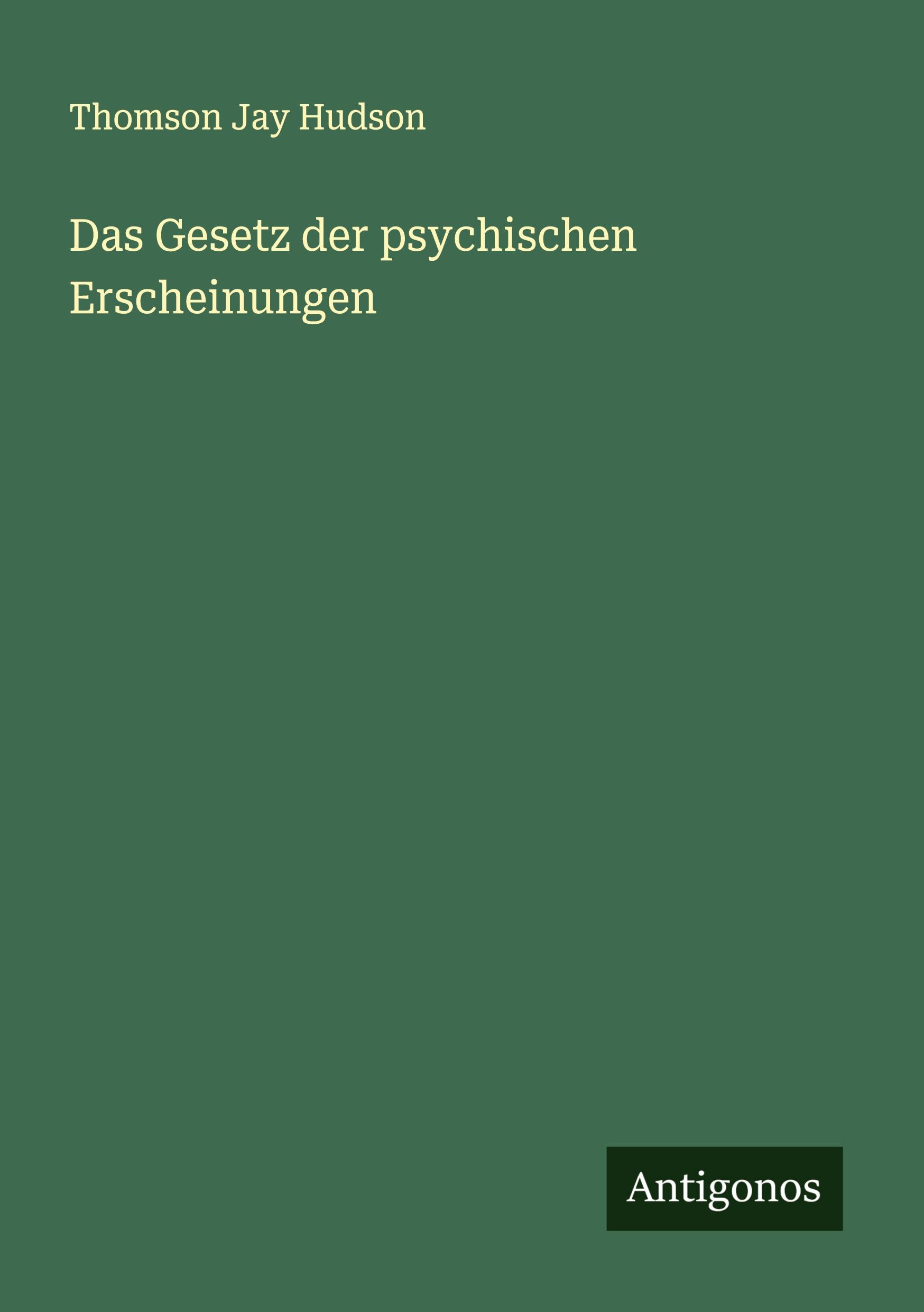 Vorderes Coverbild Das Gesetz der psychischen Erscheinungen