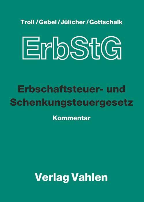 Vorderes Coverbild Erbschaftsteuer- und Schenkungsteuergesetz (mit Fortsetzungslieferung). Inkl. 70. Ergänzungslieferung