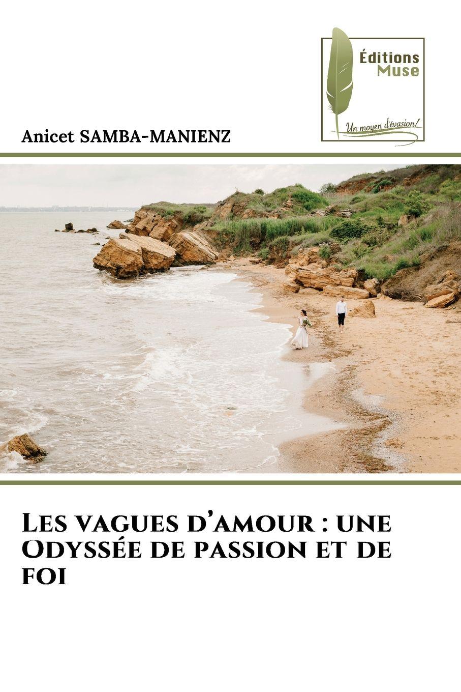 Vorderes Coverbild Les vagues d'amour : une Odyssée de passion et de foi