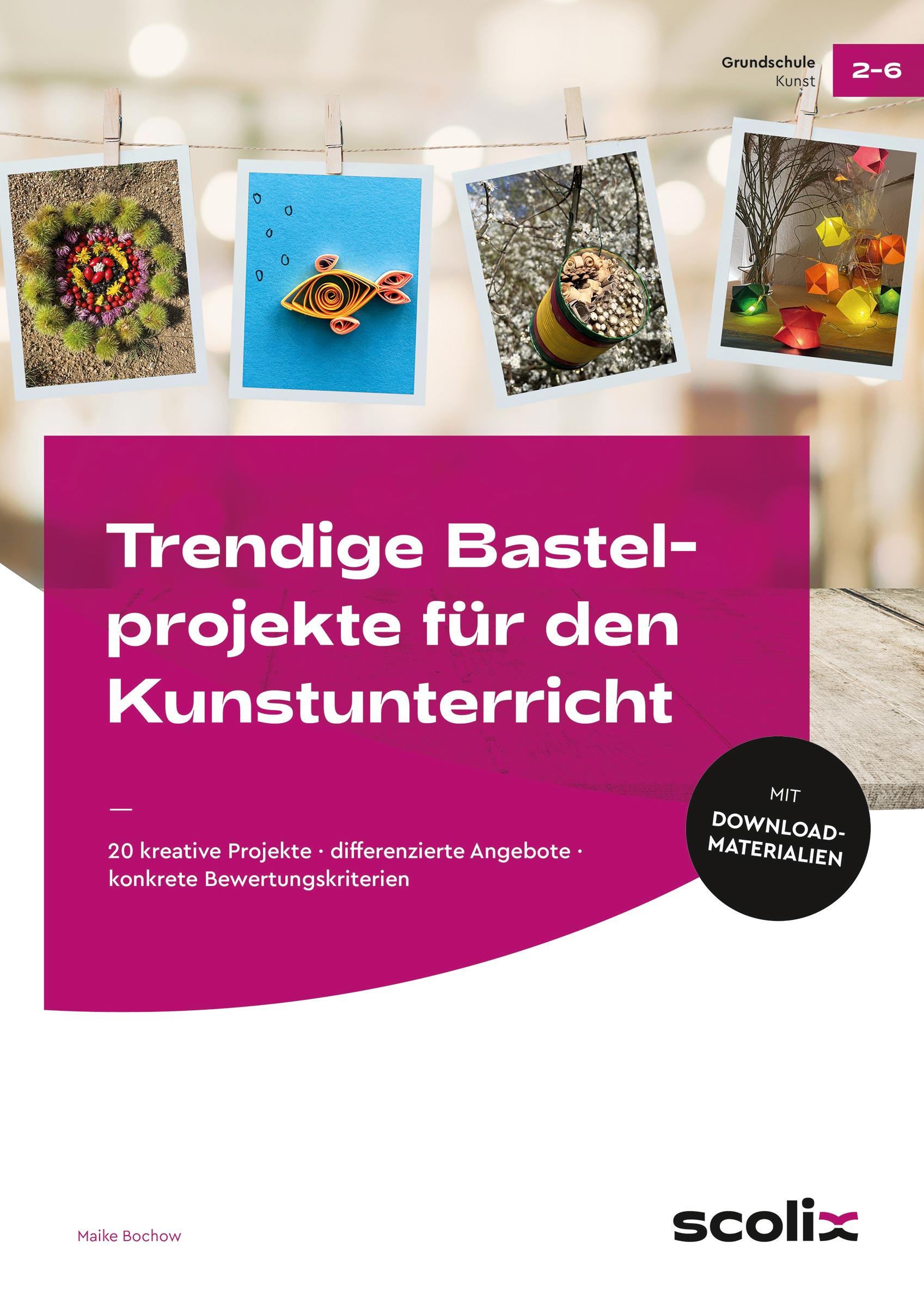 Vorderes Coverbild Trendige Bastelprojekte für den Kunstunterricht