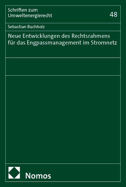 Vorderes Coverbild Neue Entwicklungen des Rechtsrahmens für das Engpassmanagement im Stromnetz