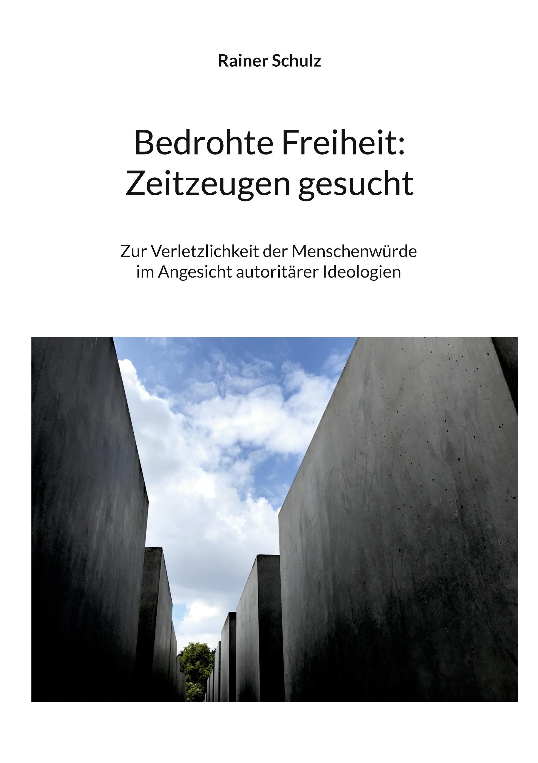 Vorderes Coverbild Bedrohte Freiheit: Zeitzeugen gesucht