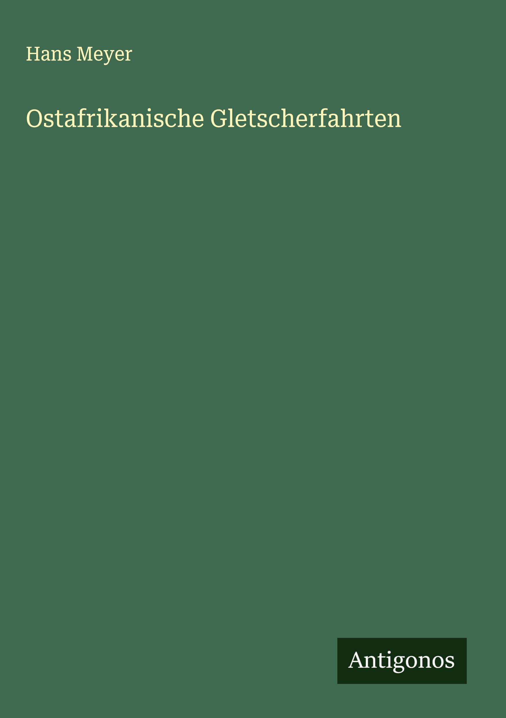 Vorderes Coverbild Ostafrikanische Gletscherfahrten