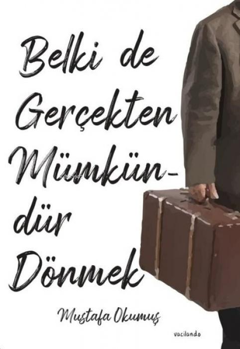 Vorderes Coverbild Belki De Gercekten Mümkündür Dönmek