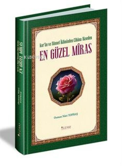 Vorderes Coverbild Kuran ve Sünnet Ikliminde Cihana Akseden En Güzel Miras Ciltli
