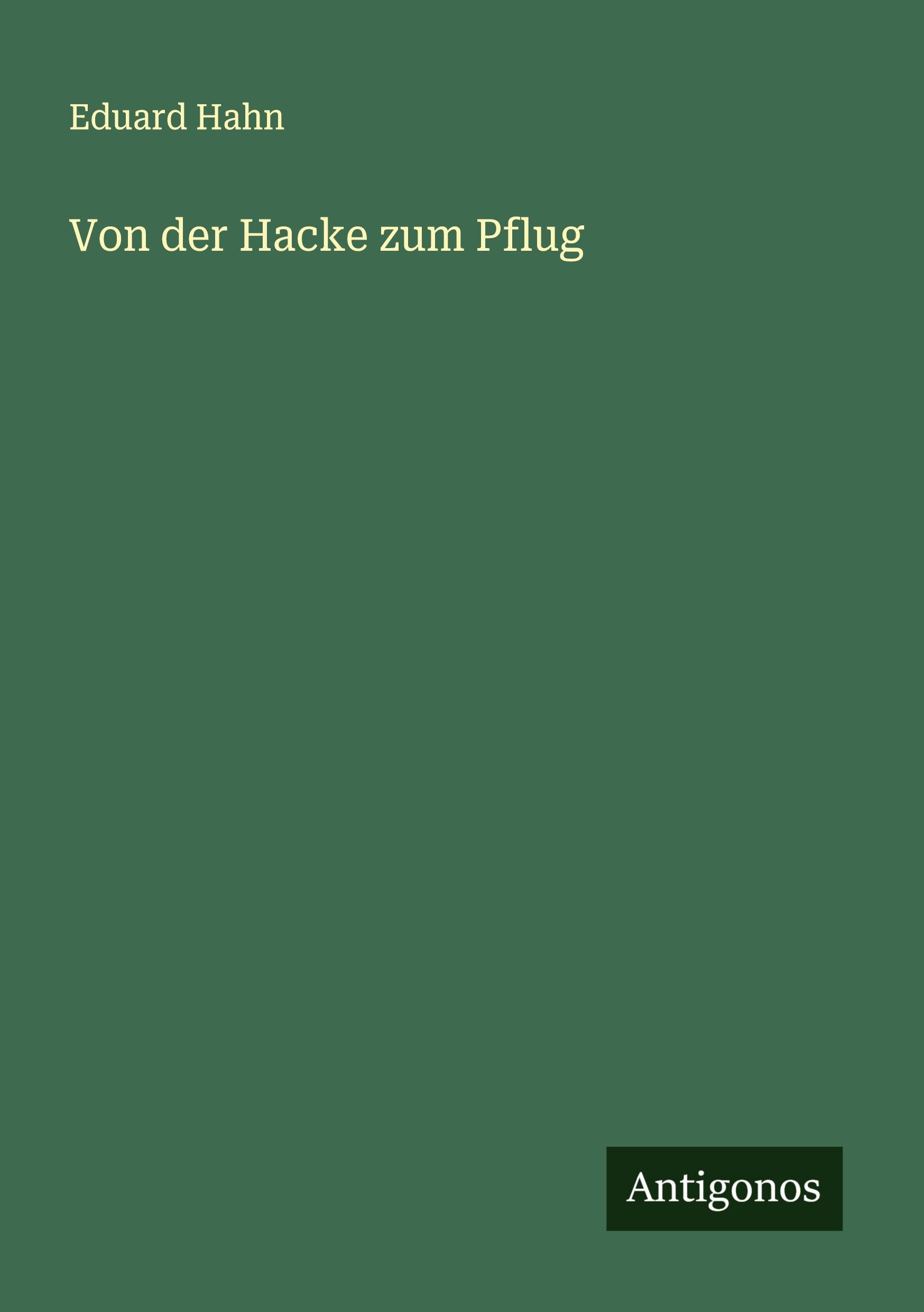 Vorderes Coverbild Von der Hacke zum Pflug