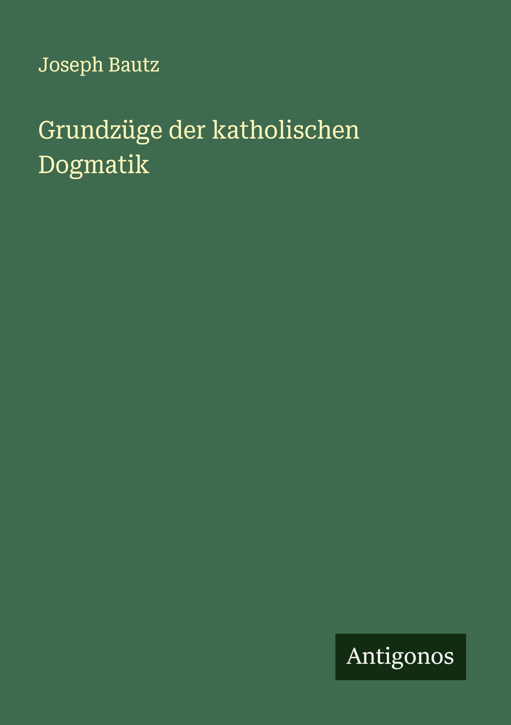 Vorderes Coverbild Grundzüge der katholischen Dogmatik