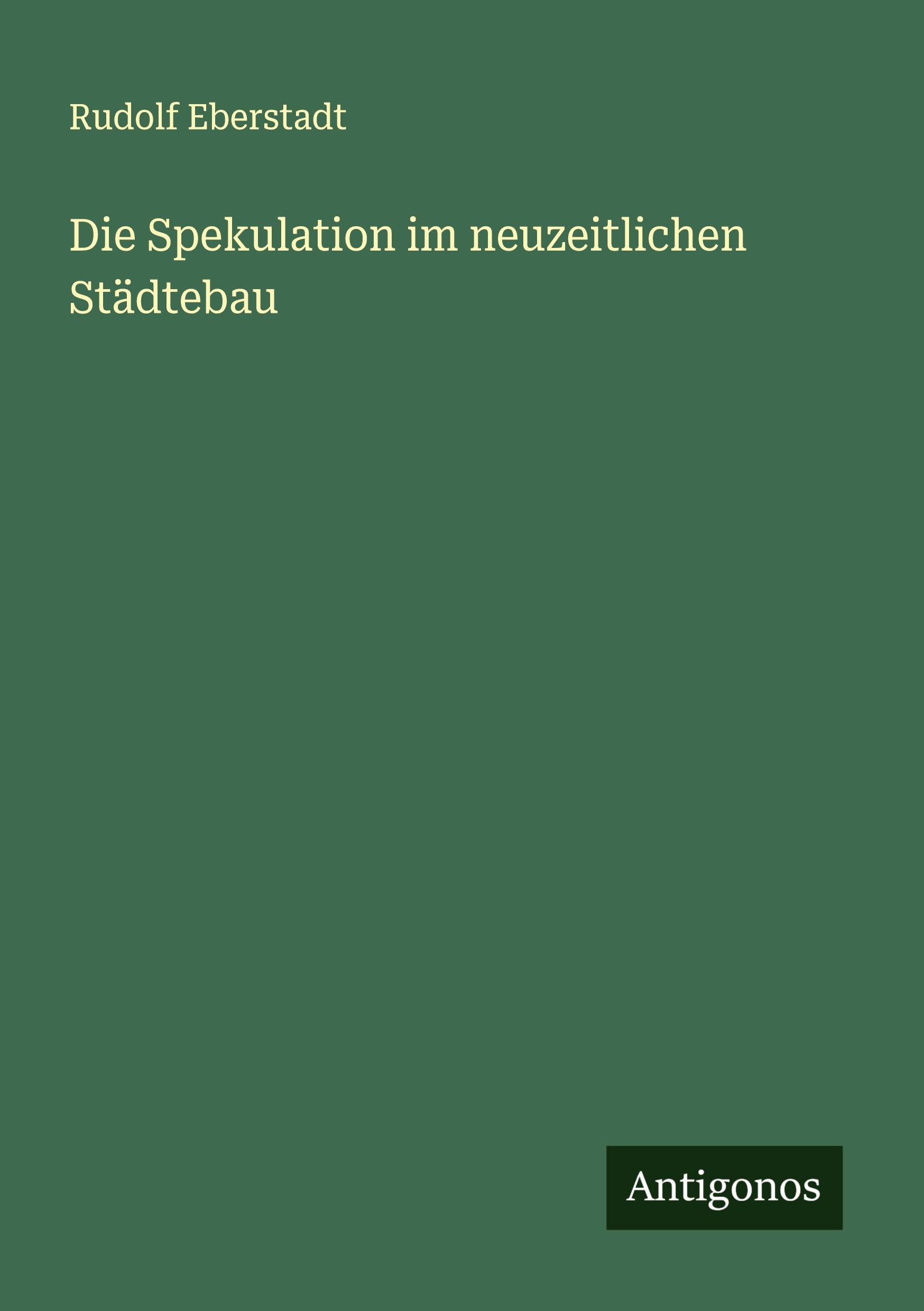 Vorderes Coverbild Die Spekulation im neuzeitlichen Städtebau