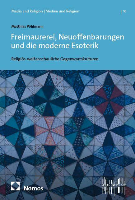 Vorderes Coverbild Freimaurerei, Neuoffenbarungen und die moderne Esoterik