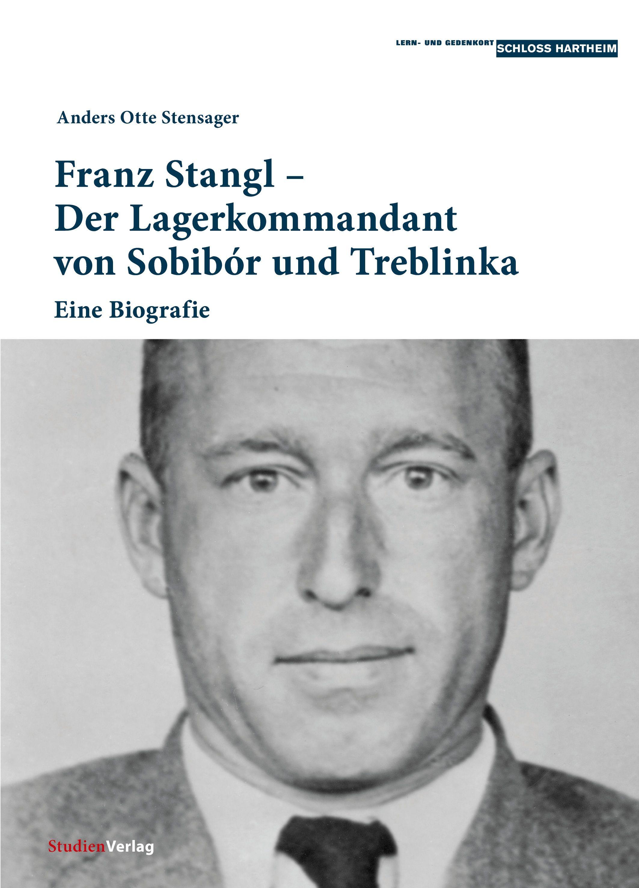 Vorderes Coverbild Franz Stangl - Der Lagerkommandant von Sobibór und Treblinka