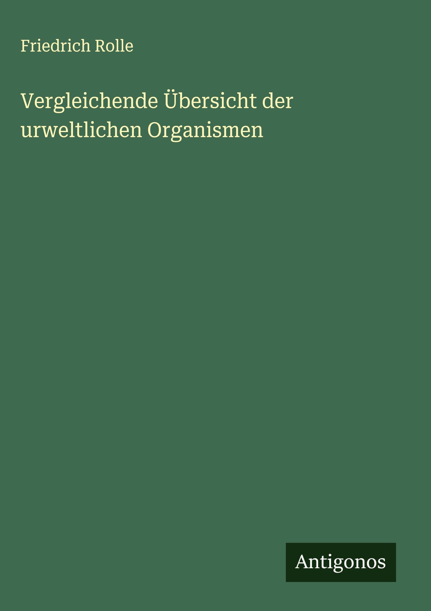Vorderes Coverbild Vergleichende Übersicht der urweltlichen Organismen