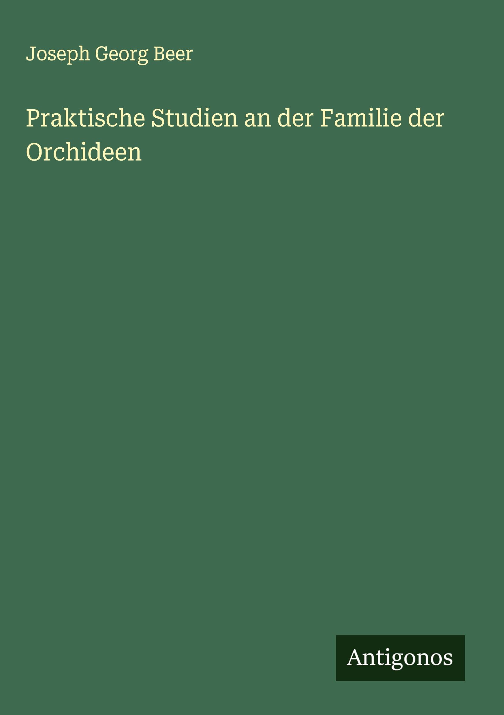 Vorderes Coverbild Praktische Studien an der Familie der Orchideen