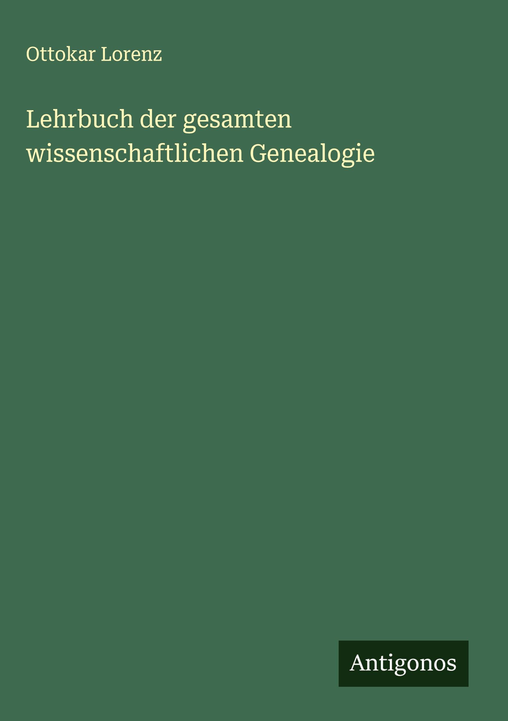 Vorderes Coverbild Lehrbuch der gesamten wissenschaftlichen Genealogie