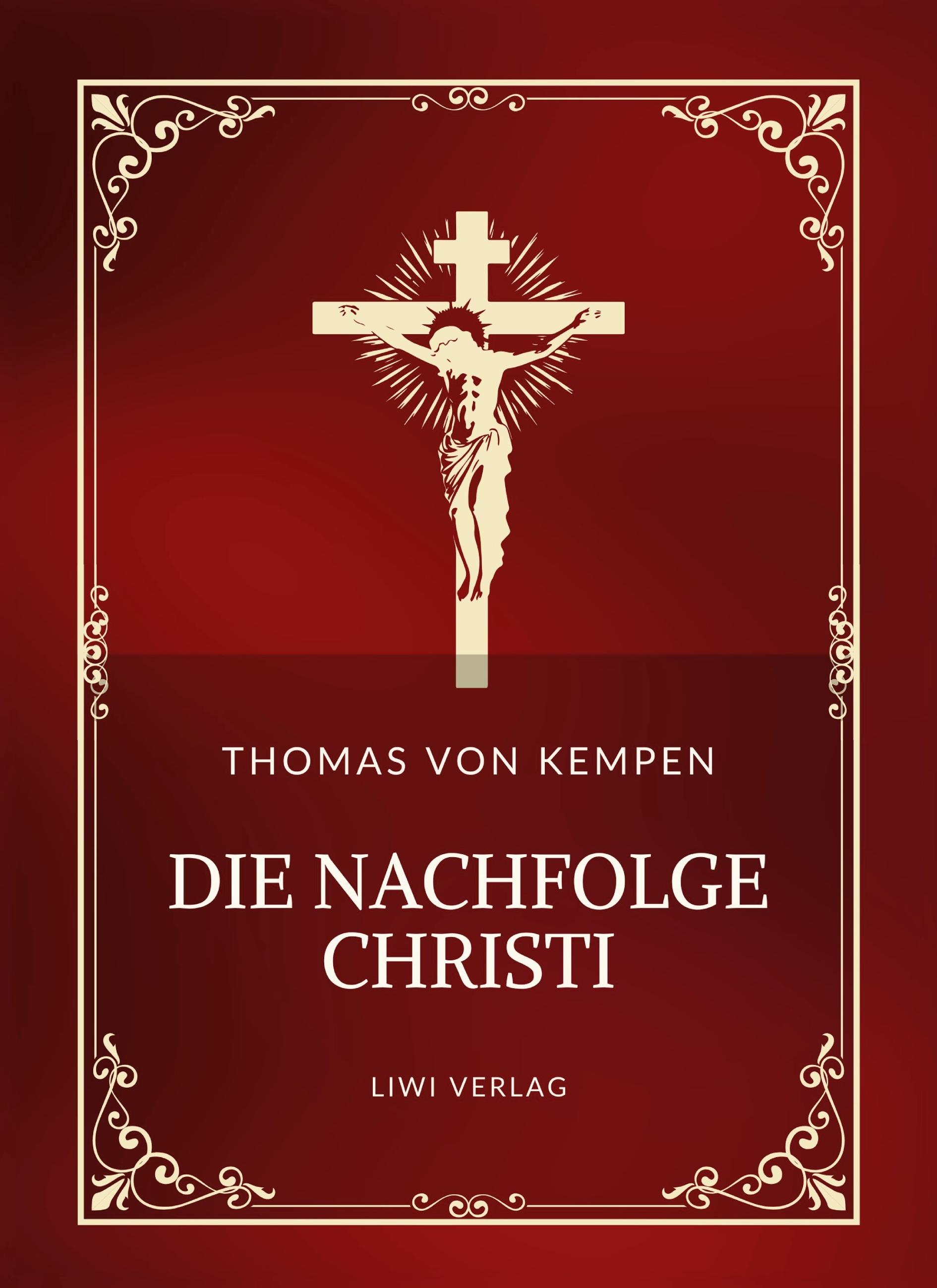 Vorderes Coverbild Thomas von Kempen: Die Nachfolge Christi. Vollständige Neuausgabe