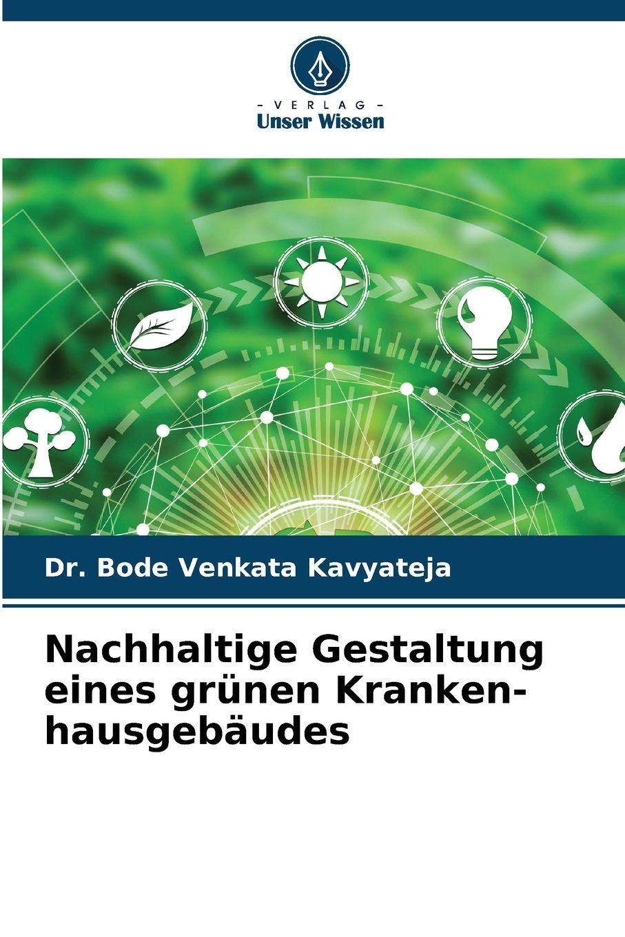 Vorderes Coverbild Nachhaltige Gestaltung eines grünen Kranken-hausgebäudes