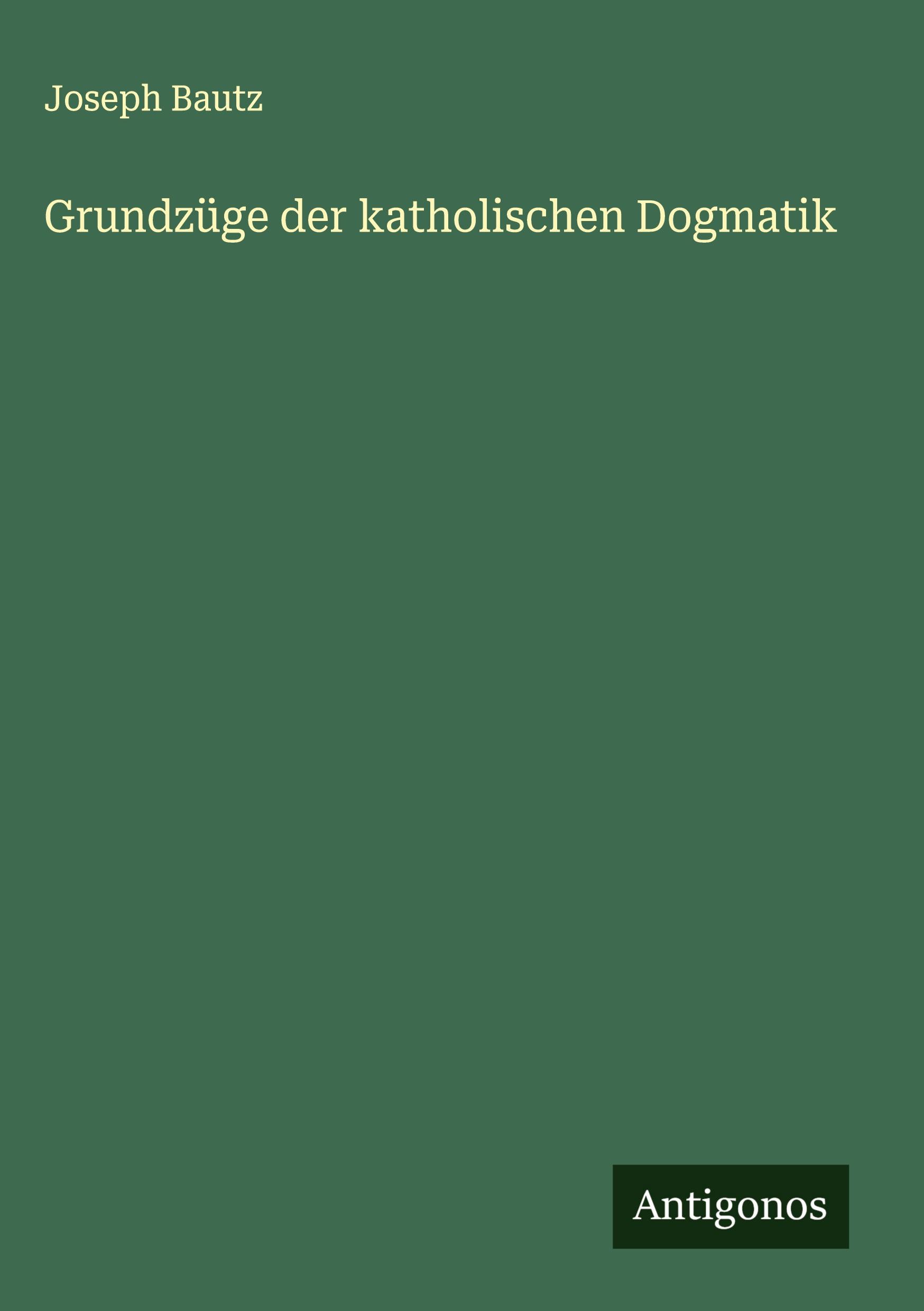 Vorderes Coverbild Grundzüge der katholischen Dogmatik