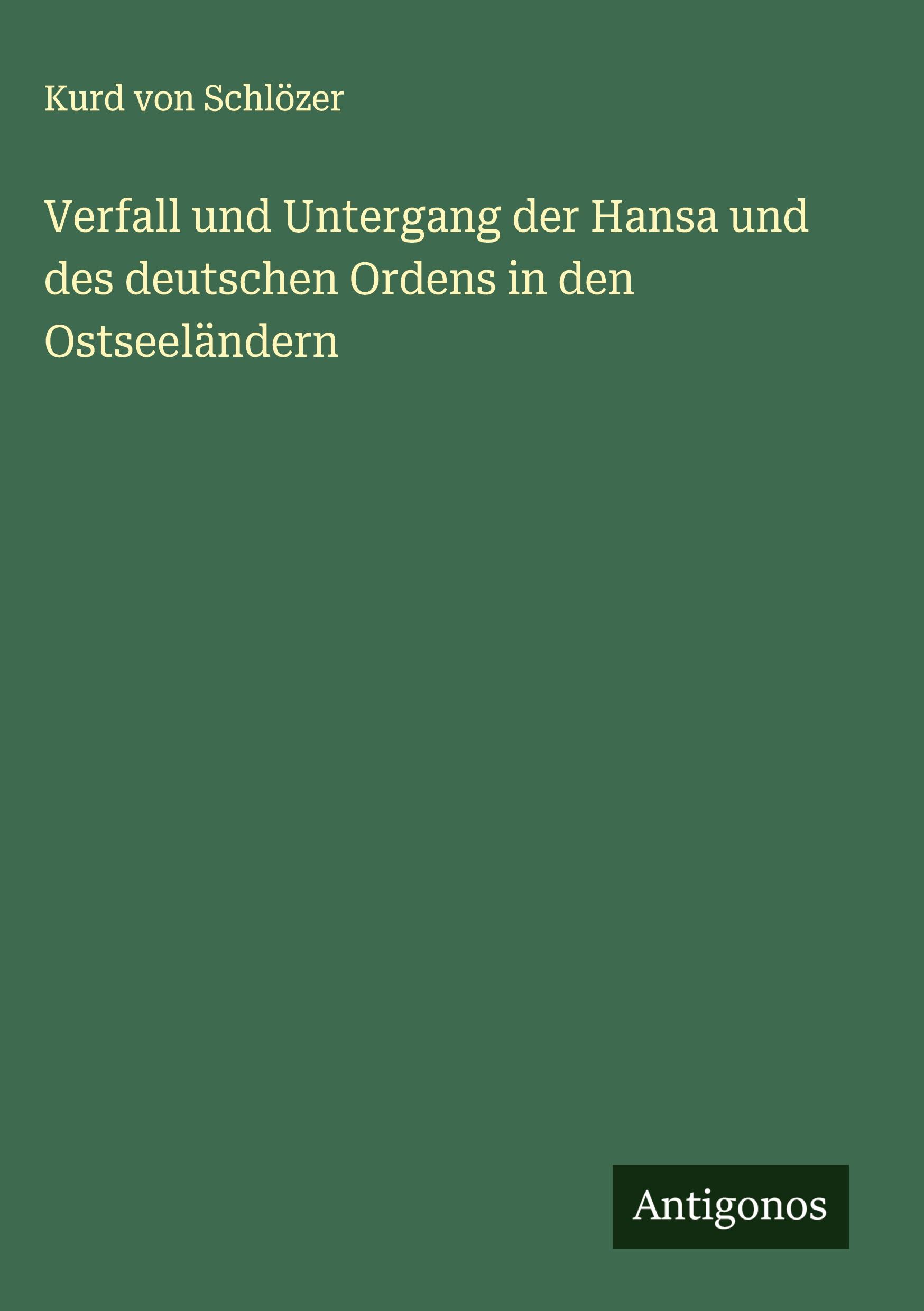 Vorderes Coverbild Verfall und Untergang der Hansa und des deutschen Ordens in den Ostseeländern