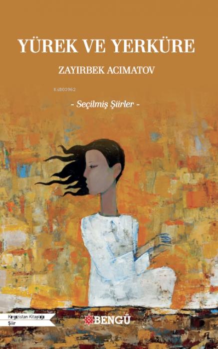 Vorderes Coverbild Yürek ve Yerküre - Secilmis Siirler