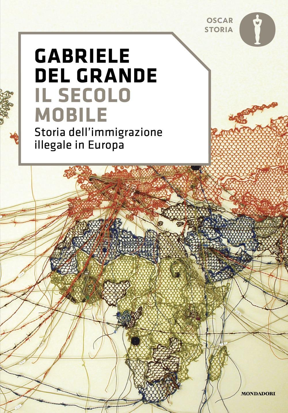 Vorderes Coverbild Il secolo mobile. Storia dell'immigrazione illegale in Europa