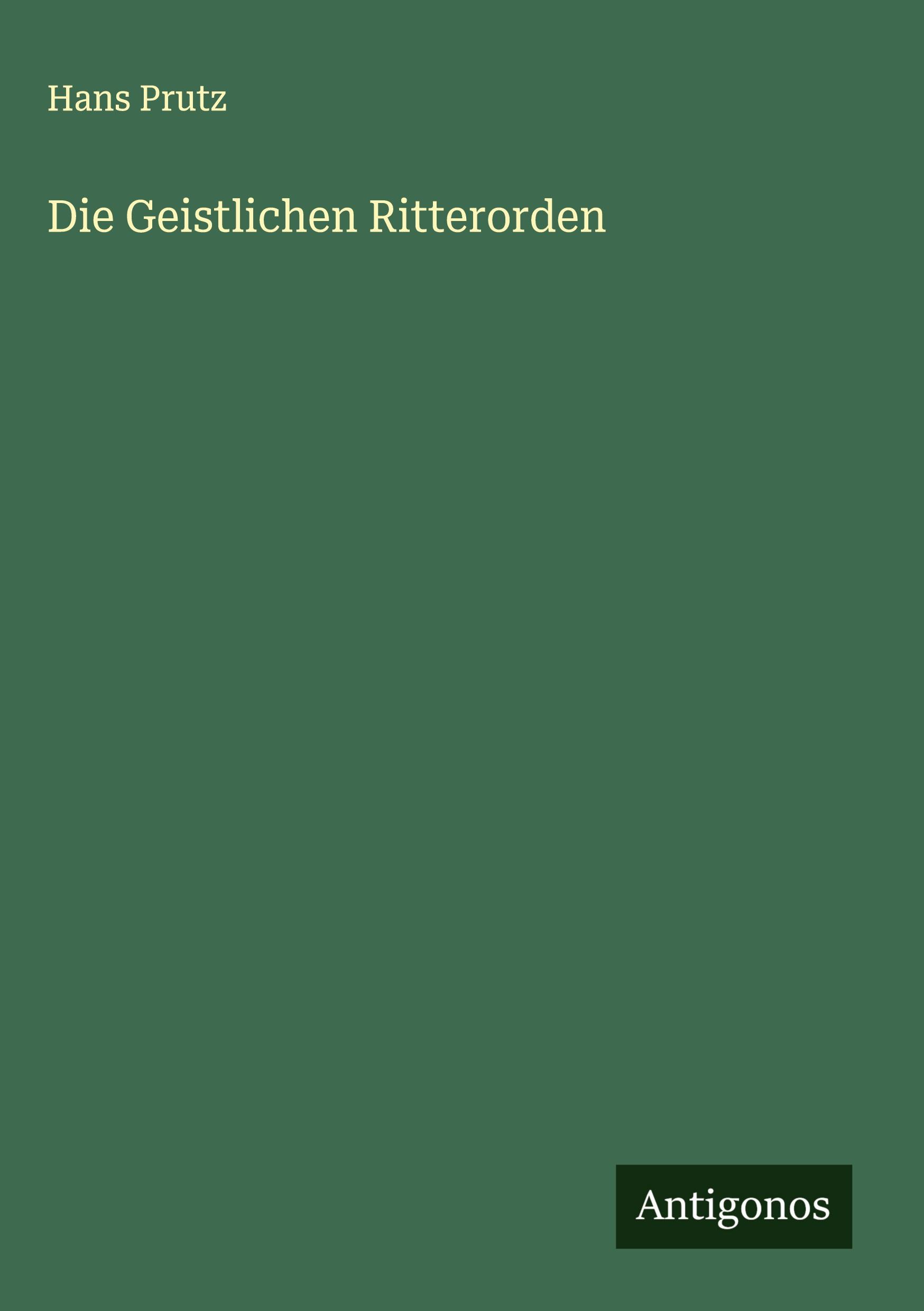 Vorderes Coverbild Die Geistlichen Ritterorden