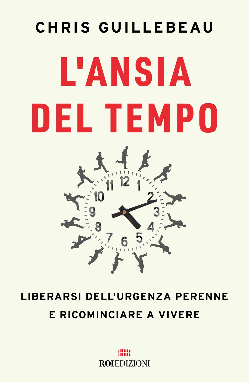 Vorderes Coverbild L' ansia del tempo. Liberarsi dell'urgenza perenne e ricominciare a vivere